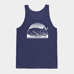 Just Five More Minutes. I Promise! Tank Top